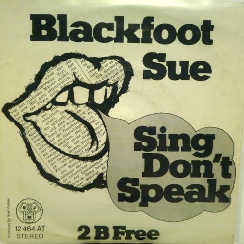 SINGLE / Blackfoot Sue – Sing Don't Speak