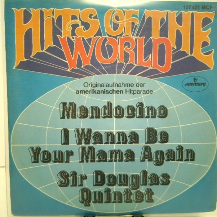 SINGLE / Sir Douglas Quintet – Mendocino / I Wanna Be Your Mama Again
