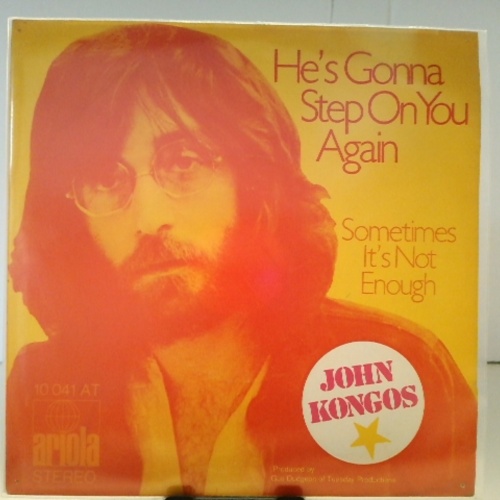 SINGLE / John Kongos – He's Gonna Step On You Again