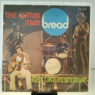 SINGLE / Bread – The Guitar Man / Just Like Yesterday