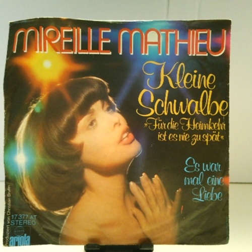 SINGLE / Mireille Mathieu – Kleine Schwalbe (Für Die Heimkehr Ist Es Nie Zu Spät)