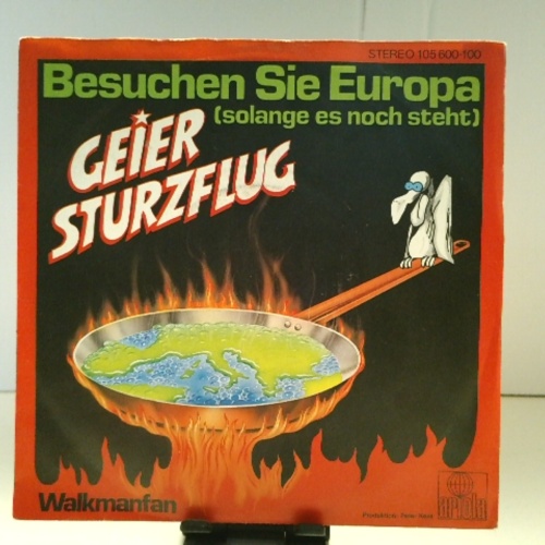 SINGLE / Geier Sturzflug – Besuchen Sie Europa (Solange Es Noch Steht)