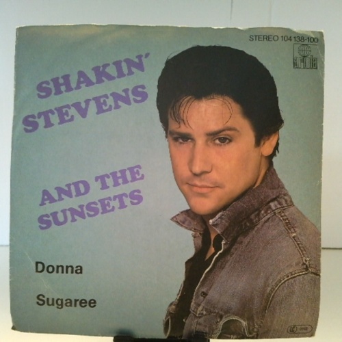 SINGLE / Shakin' Stevens And The Sunsets – Donna / Sugaree