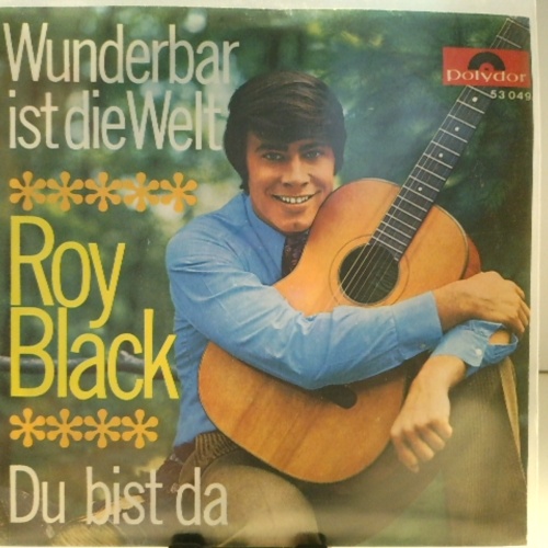 SINGLE / Roy Black – Wunderbar Ist Die Welt / Du Bist Da