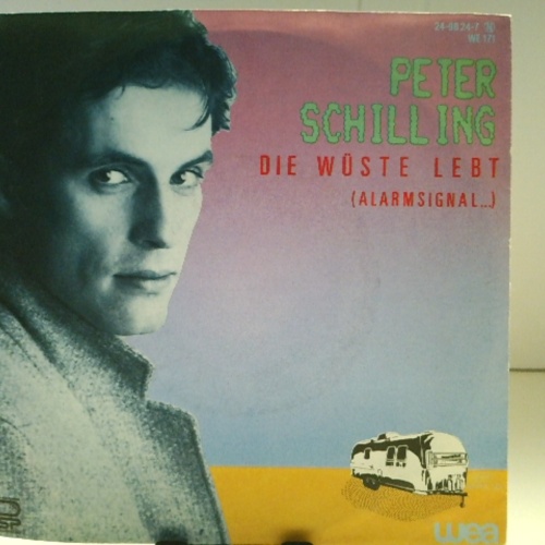 SINGLE / Peter Schilling – Die Wüste Lebt (Alarmsignal...)