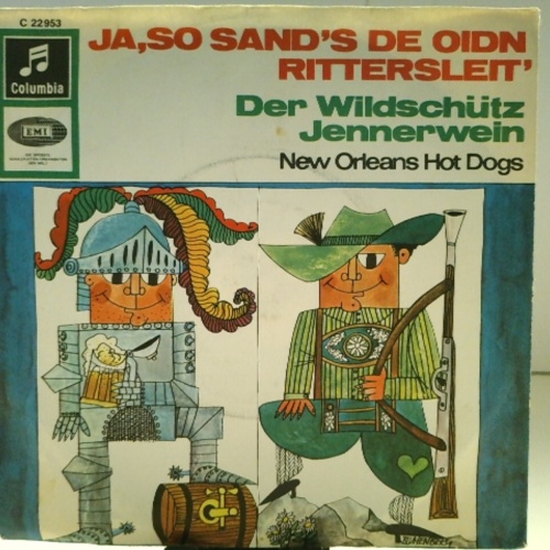 SINGLE / New Orleans Hot Dogs* – Ja, So Sand's De Oidn Rittersleit / Der Wildschütz Jennerwein