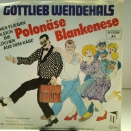 SINGLE / Gottlieb Wendehals – Polonäse Blankenese (Hier Fliegen Gleich Die Löcher Aus Dem Käse)