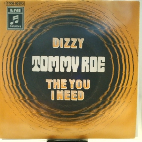 SINGLE / Tommy Roe – Dizzy / The You I Need