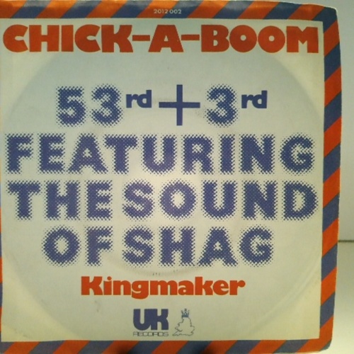 SINGLE / 53rd & 3rd Featuring The Sound Of Shag (3) – Chick-A-Boom (Don't Ya Jes Love It)
