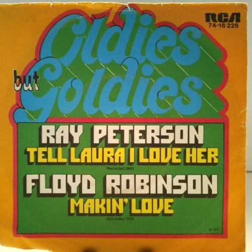 SINGLE / Ray Peterson / Floyd Robinson – Tell Laura I Love Her / Makin' Love