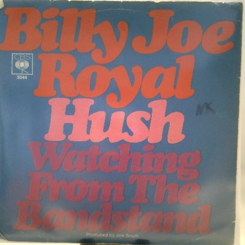 SINGLE / Billy Joe Royal – Hush / Watching From The Bandstand