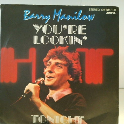 SINGLE / Barry Manilow – You're Lookin' Hot Tonight