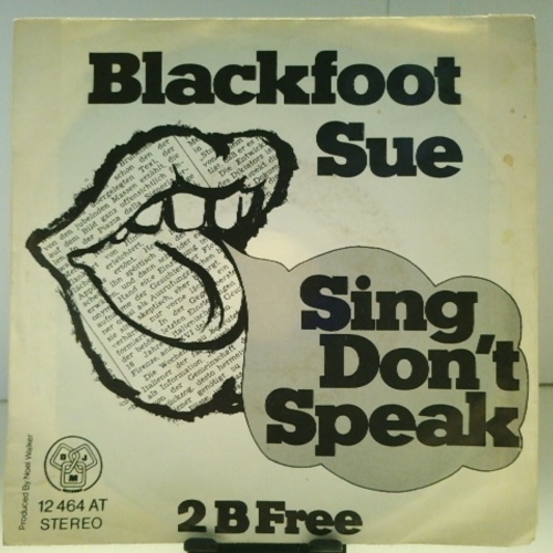 SINGLE / Blackfoot Sue – Sing Don't Speak