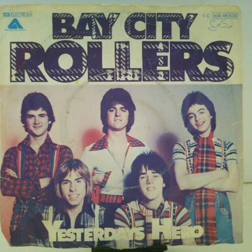SINGLE / Bay City Rollers – Yesterdays Hero