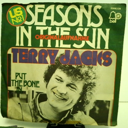 SINGLE / Terry Jacks – Seasons In The Sun = Tiempos De Ilusion / Put The Bone In = Pon El Hueso