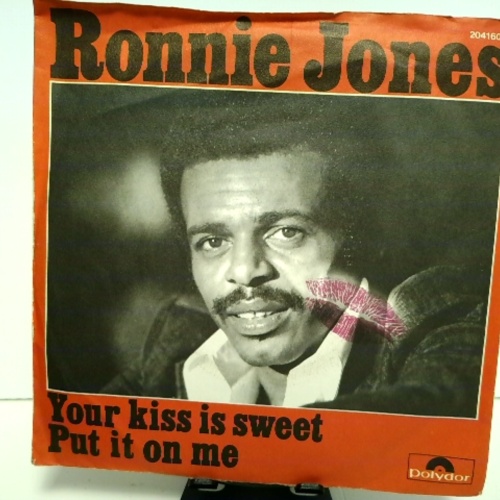 SINGLE / Ronnie Jones – Your Kiss Is Sweet / Put It On Me