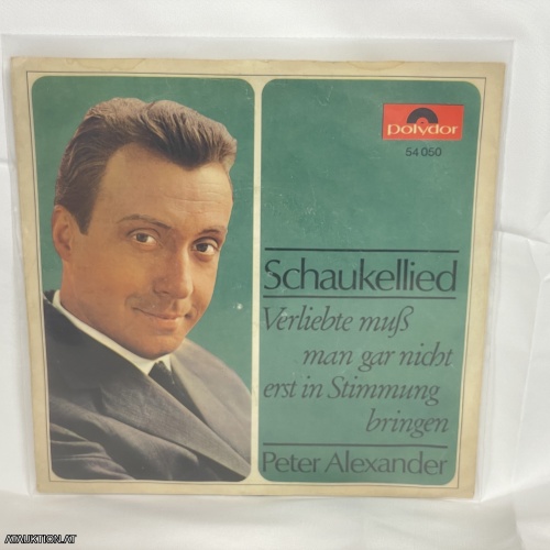SINGLE / Peter Alexander – Schaukellied / Verliebte Muß Man Gar Nicht Erst In Stimmung Bringen