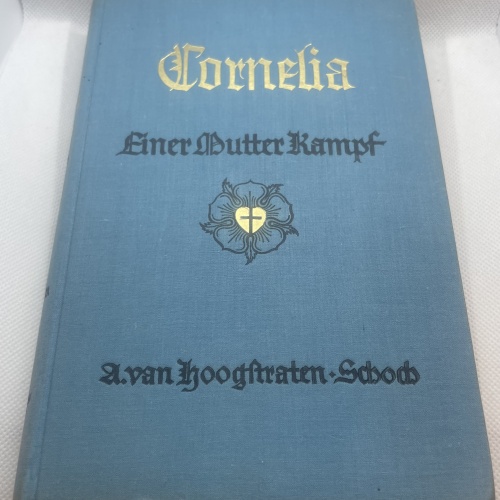 Cornelia - Einer Mutter Kampf - U.van Hoogstraten-Schoch 1933