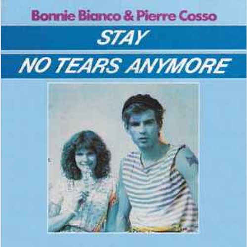 SINGLE / Bonnie Bianco & Pierre Cosso ‎– Stay / No Tears Anymore