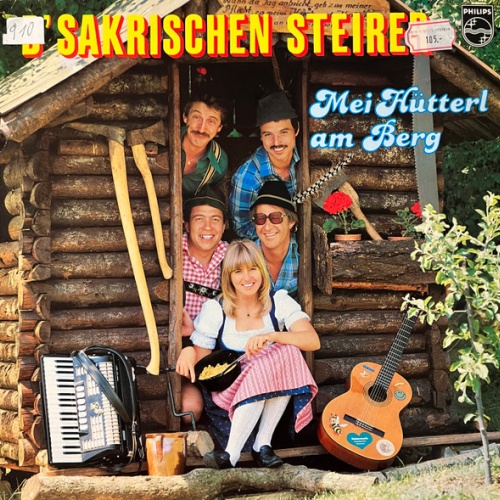 LP / D' Sakrischen Steirer – Mei Hütterl Am Berg