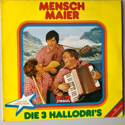 LP / Die 3 Hallodri‘s* ‎– Mensch Maier