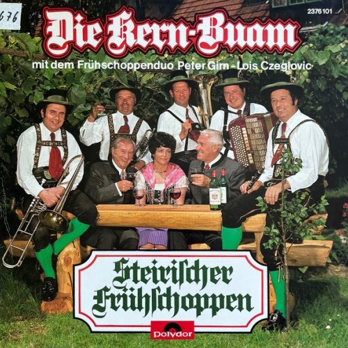 LP / Die Kern-Buam* Mit dem Frühschoppenduo Peter Girn - Lois Czeglovits – Steirischer Frühschoppen