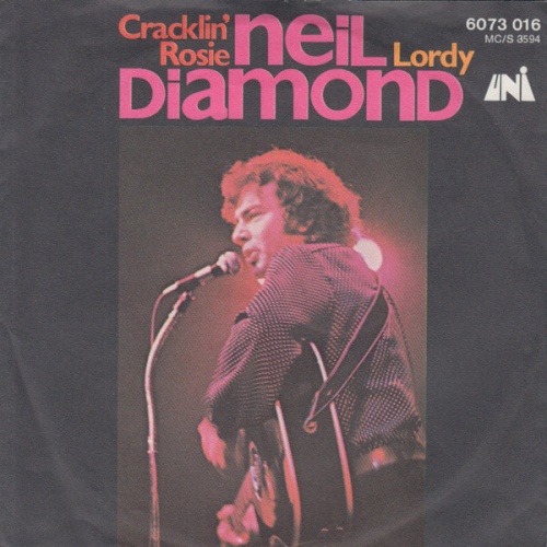 SINGLE / Neil Diamond ‎– Cracklin' Rosie / Lordy