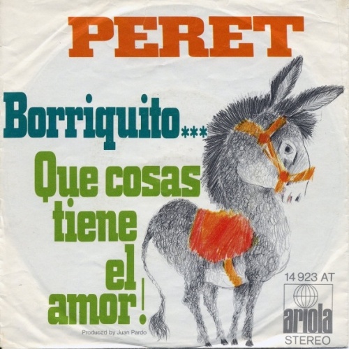 SINGLE / Peret ‎– Borriquito... / Que Cosas Tiene El Amor!