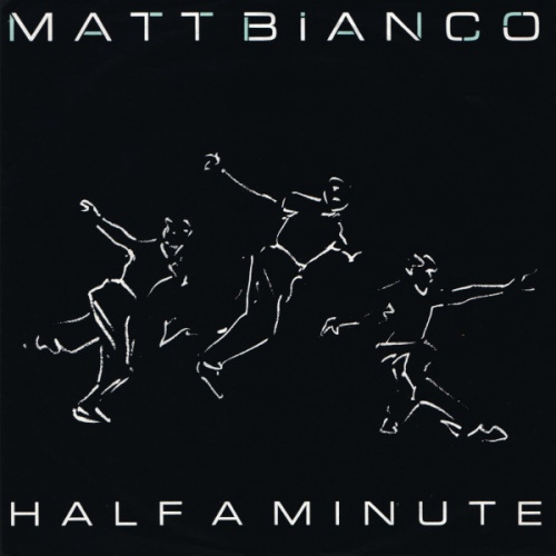 SINGLE / Matt Bianco ‎– Half A Minute