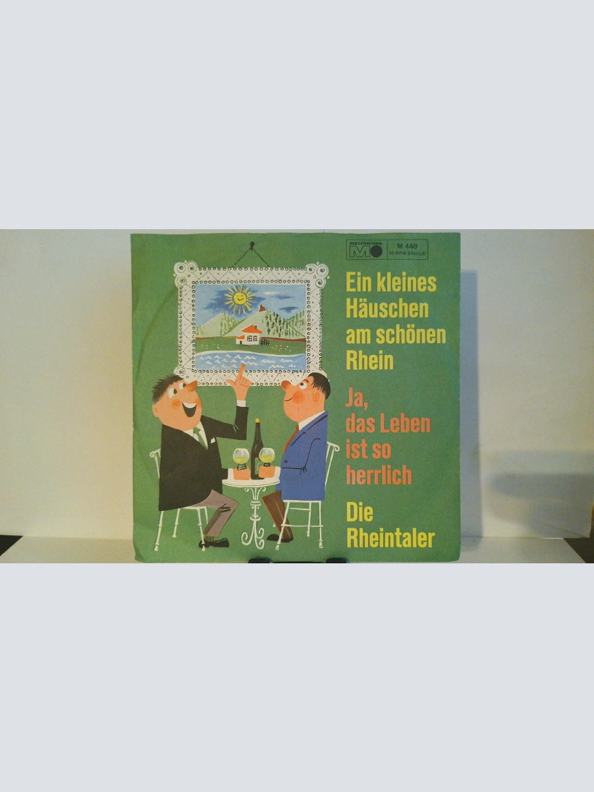 SINGLE / Die Rheintaler – Ein Kleines Häuschen Am Schönen Rhein