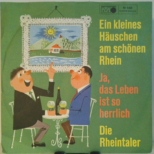 SINGLE / Die Rheintaler – Ein Kleines Häuschen Am Schönen Rhein