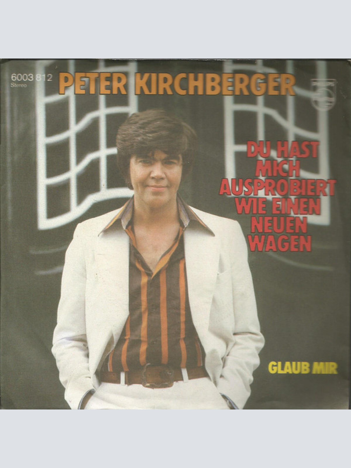 Vinyl / Peter Kirchberger - Du Hast Mich Ausprobiert Wie Einen Wagen