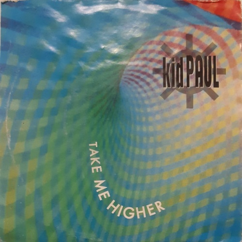 Vinyl / Kid Paul - Take Me Higher