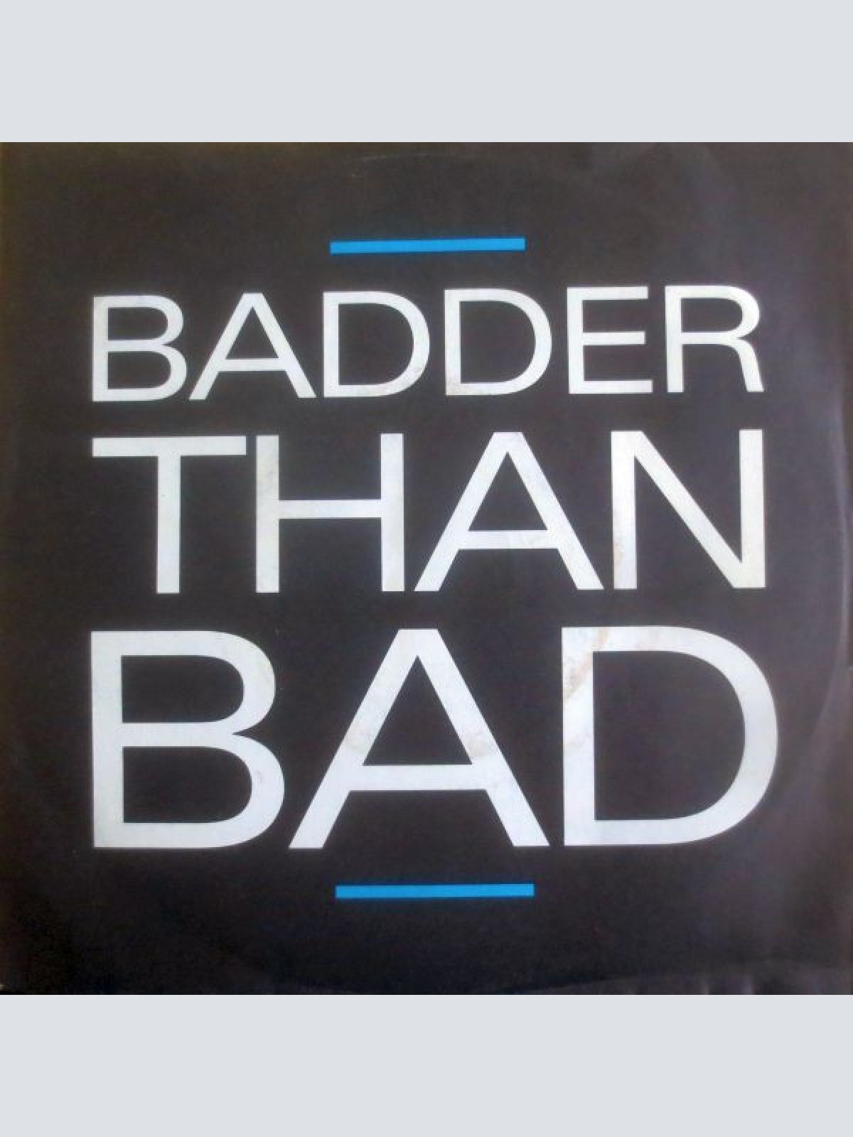 Vinyl / Take 2 - Badder Than Bad