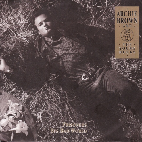 Vinyl / Archie Brown And The Young Bucks - Prisoners / Big Bad World