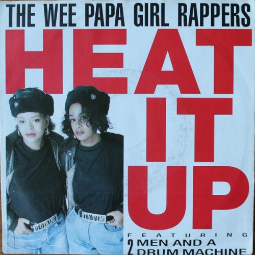 Vinyl / The Wee Papa Girl Rappers* Featuring 2 Men And A Drum Machine* - Heat It Up