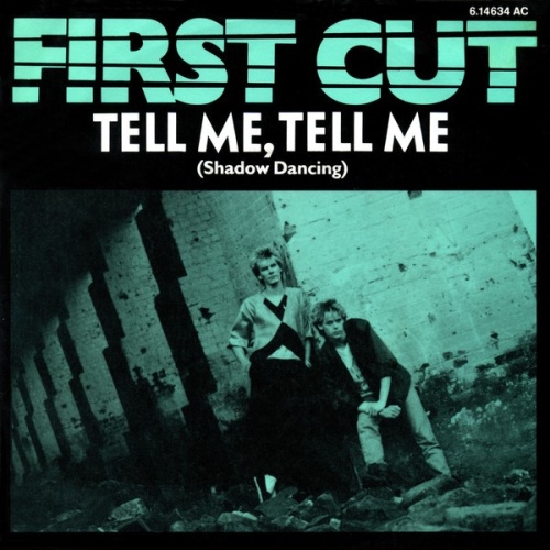 Vinyl / First Cut - Tell Me, Tell Me (Shadow Dancing)