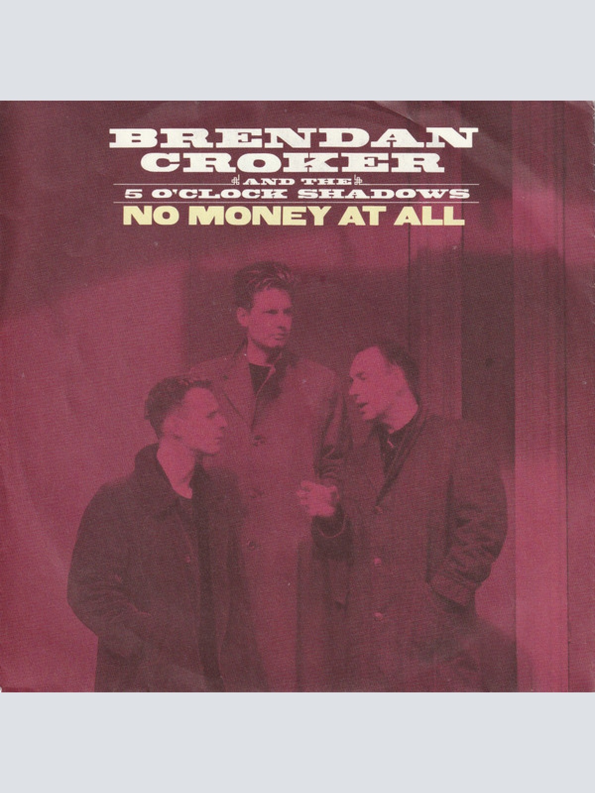 Vinyl / Brendan Croker And The 5 O'Clock Shadows - No Money At All