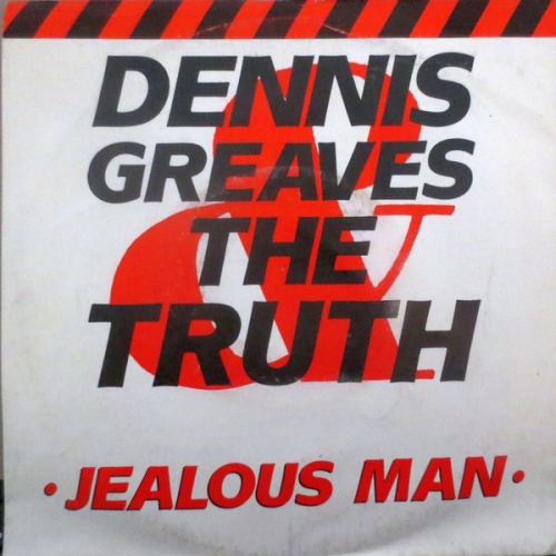 Vinyl / Dennis Greaves & The Truth* - Jealous Man