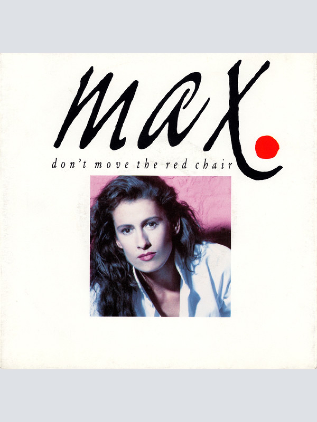 Vinyl / MAX. - Don't Move The Red Chair