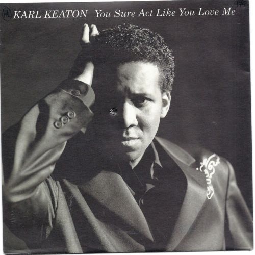 Vinyl / Karl Keaton - You Sure Act Like You Love Me