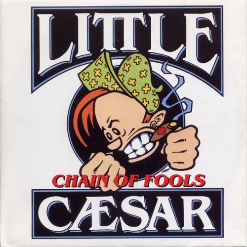Vinyl / Little Caesar (3) - Chain Of Fools