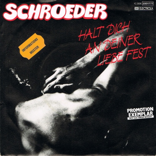 Vinyl / Schroeder* - Halt Dich An Deiner Liebe Fest / Hurra