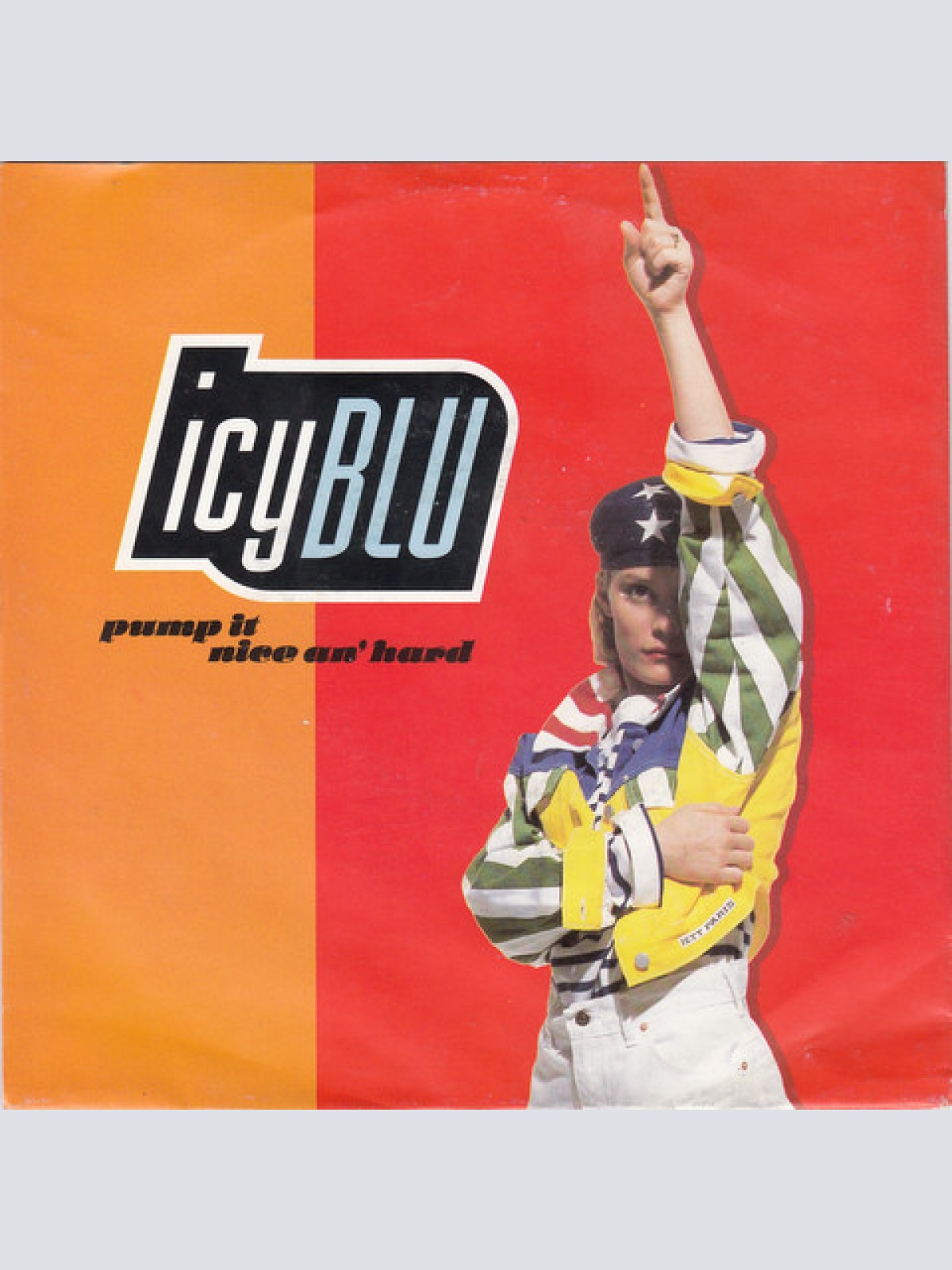 Vinyl / Icy Blu - Pump It Nice An' Hard