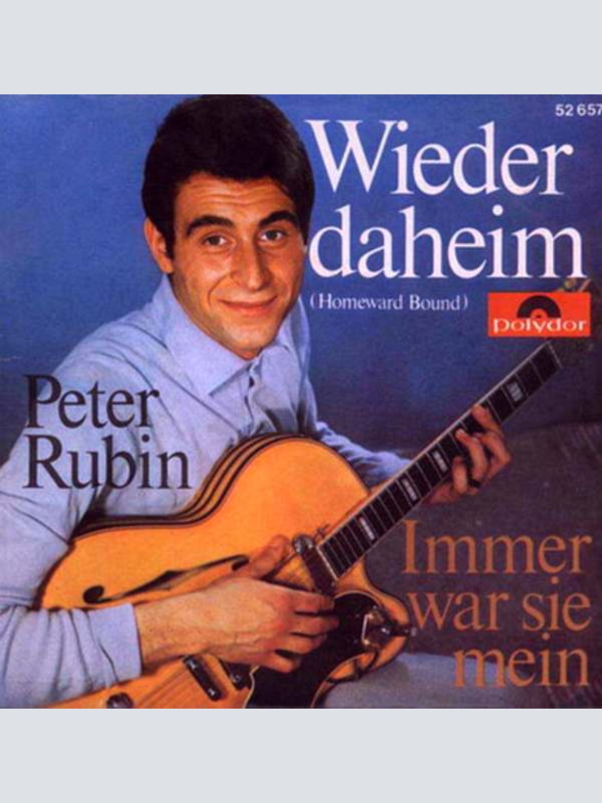 Vinyl / Peter Rubin - Wieder Daheim (Homeward Bound) / Immer War Sie Mein