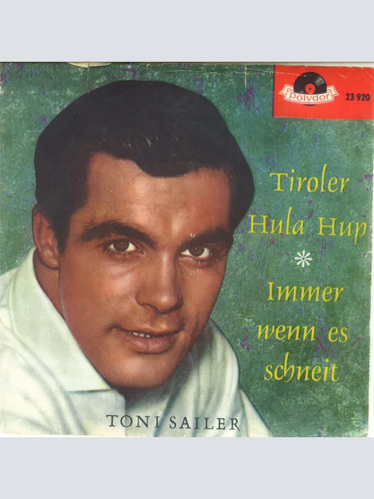 Vinyl / Toni Sailer - Tiroler Hula Hup / Immer Wenn Es Schneit