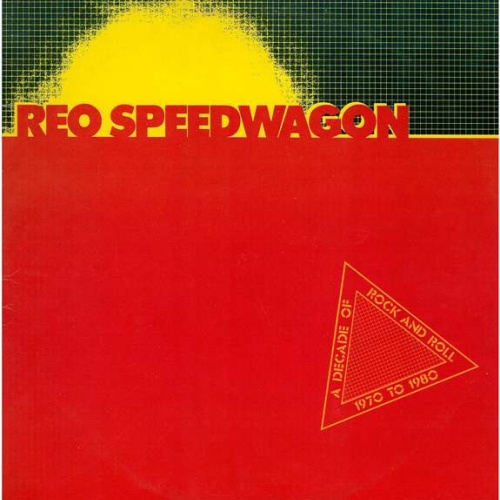 Vinyl / REO Speedwagon - A Decade Of Rock And Roll 1970 To 1980