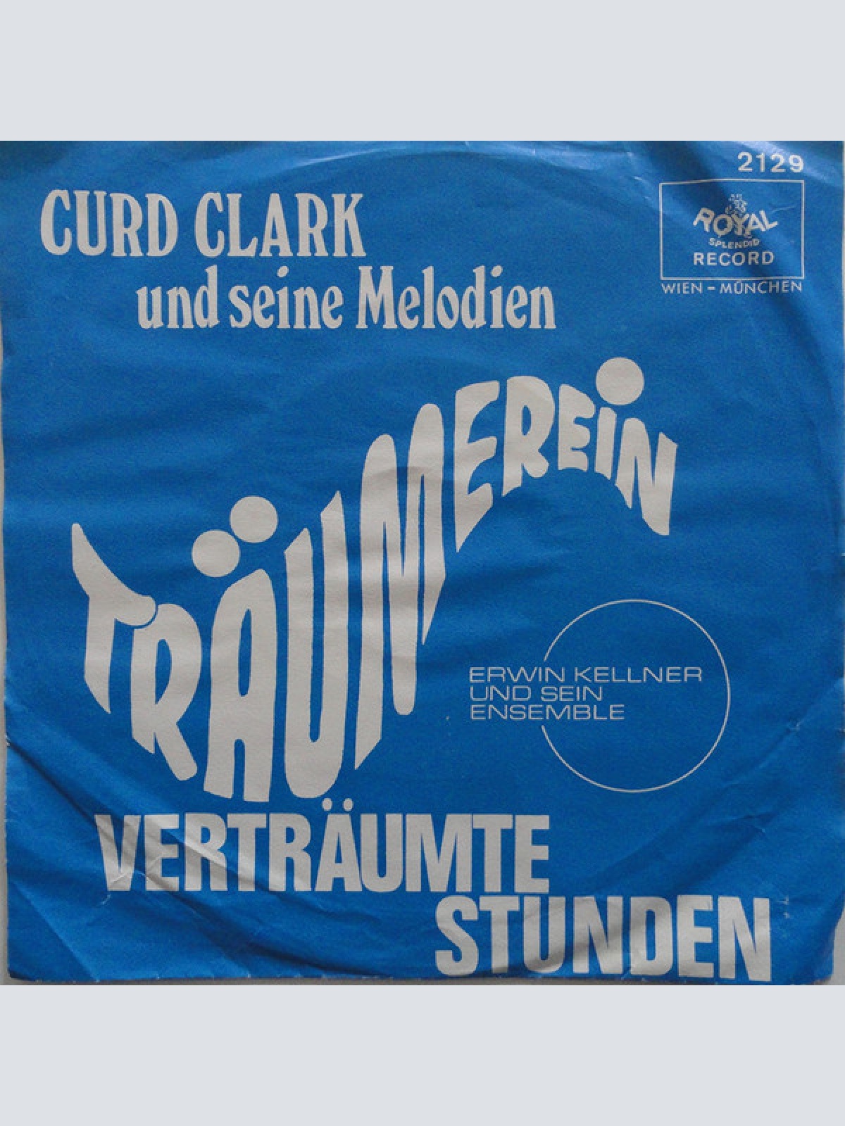 Vinyl / Curd Clark, Erwin Kellner Und Sein Ensemble - Curd Clark Und Seine Melodien