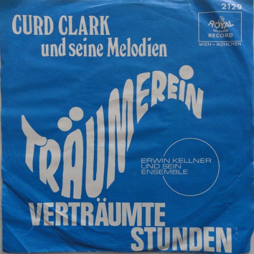 Vinyl / Curd Clark, Erwin Kellner Und Sein Ensemble - Curd Clark Und Seine Melodien