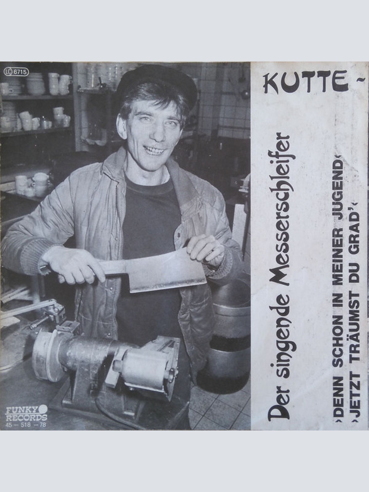 Vinyl / Kutte - Der Singende Messerschleifer* - Denn Schon In Meiner Jugend